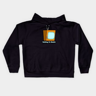 Television - Nothing To Watch Kids Hoodie